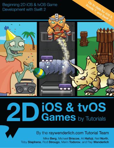 دانلود نسخه کامل کتاب 2D iOS & tvOS Games by Tutorials: Beginning 2D iOS and tvOS Game Development with Swift 2
