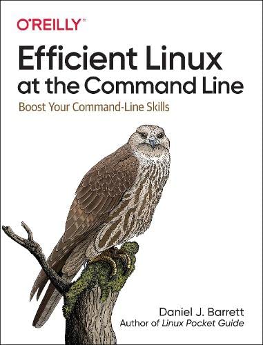 دانلود نسخه کامل کتاب Efficient Linux at the Command Line: Boost Your Command-Line Skills