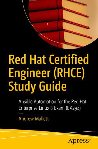 دانلود نسخه کامل کتاب Red Hat Certified Engineer (RHCE) Study Guide: Ansible Automation for the Red Hat Enterprise Linux 8 Exam (EX294)