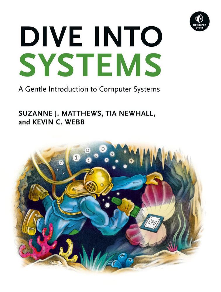 دانلود نسخه کامل کتاب Dive Into Systems: A Gentle Introduction to Computer Systems