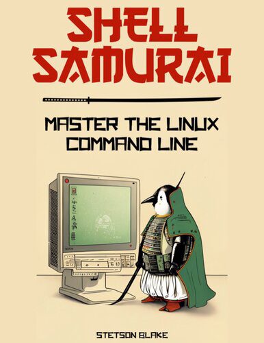 دانلود نسخه کامل کتاب Downloaded Shell Samurai : Master the Linux Command Line