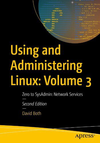 دانلود نسخه کامل کتاب Using and Administering Linux: Volume 3, Zero to SysAdmin: Network Services