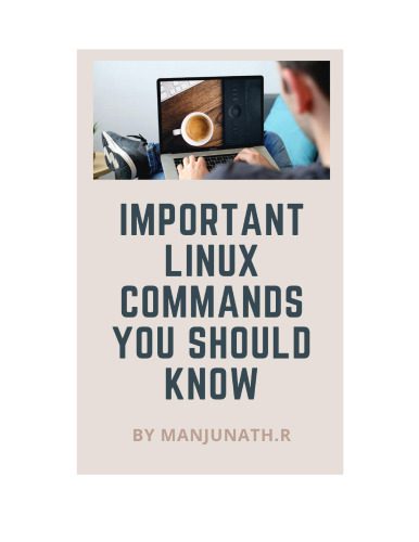 دانلود نسخه کامل کتاب Important Linux Commands You Should Know: A Pocket Guide For Beginners