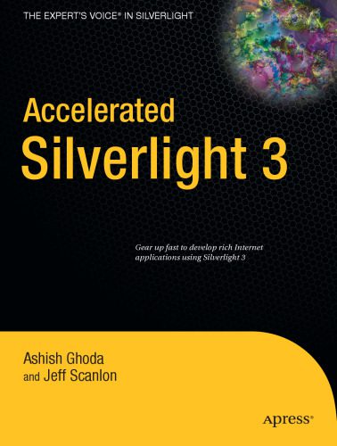 دانلود نسخه کامل کتاب Accelerated Silverlight 3 (Books for Professionals by Professionals)