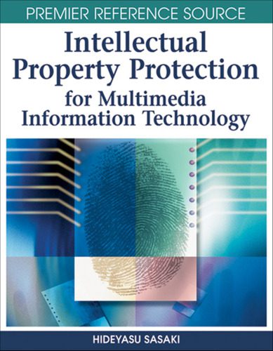 دانلود نسخه کامل کتاب Intellectual Property Protection for Multimedia Information Technology (Premier Reference Source)