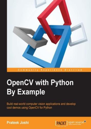 دانلود نسخه کامل کتاب OpenCV with Python By Example: Build real-world computer vision applications and develop cool demos using OpenCV for Python
