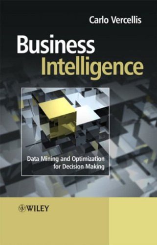 دانلود نسخه کامل کتاب Business Intelligence: Data Mining and Optimization for Decision Making