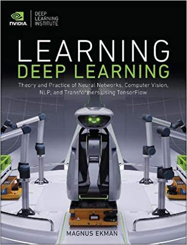 دانلود نسخه کامل کتاب Learning Deep Learning: Theory and Practice of Neural Networks, Computer Vision, NLP, and Transformers using TensorFlow