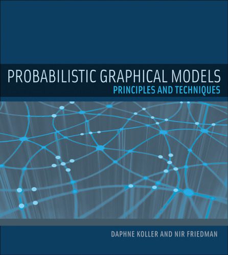 دانلود نسخه کامل کتاب Probabilistic Graphical Models: Principles and Techniques