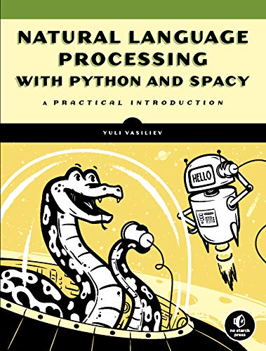 دانلود نسخه کامل کتاب Natural Language Processing with Python and spaCy: A Practical Introduction