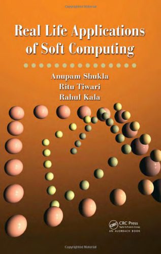دانلود نسخه کامل کتاب Real Life Applications of Soft Computing