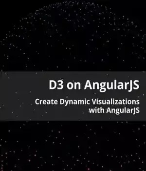 دانلود کتاب D3 on AngularJS: Create Dynamic Visualizations with AngularJS – D3 در AngularJS: با AngularJS تجسم پویا ایجاد کنید