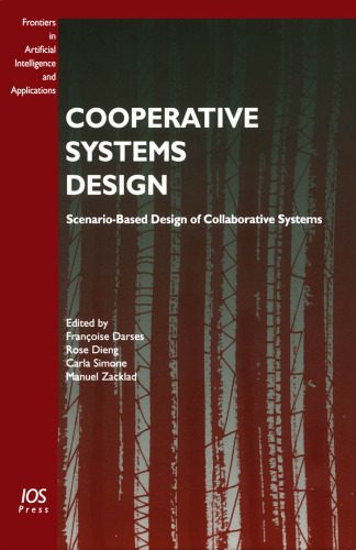 دانلود نسخه کامل کتاب Cooperative Systems Design: Scenario-Based Design of Collaborative Systems