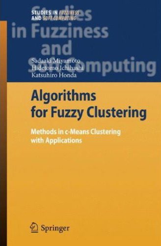 دانلود نسخه کامل کتاب Algorithms for Fuzzy Clustering: Methods in c-Means Clustering with Applications