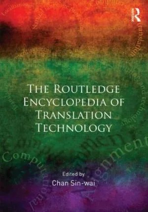 دانلود نسخه کامل کتاب Routledge Encyclopedia of Translation Technology