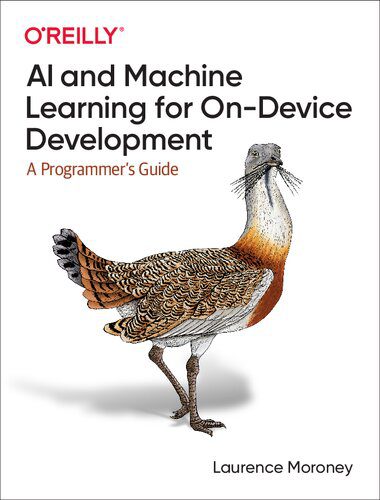 دانلود نسخه کامل کتاب AI and Machine Learning for On-Device Development: A Programmer’s Guide