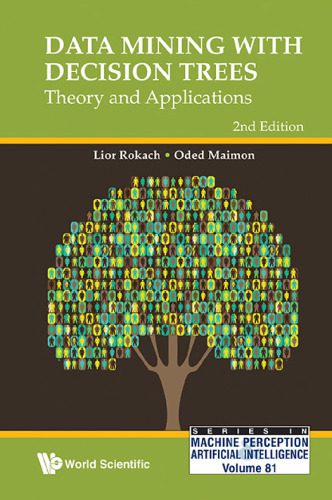 دانلود نسخه کامل کتاب Data Mining With Decision Trees: Theory and Applications (2nd Edition)