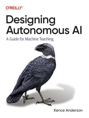 دانلود نسخه کامل کتاب Designing Autonomous AI: A Guide for Machine Teaching
