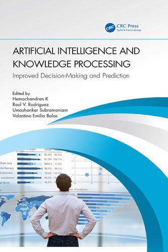 دانلود نسخه کامل کتاب Artificial Intelligence and Knowledge Processing: Improved Decision-Making and Prediction