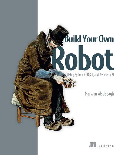 دانلود نسخه کامل کتاب Build Your Own Robot: Using Python, CRICKIT, and Raspberry Pi