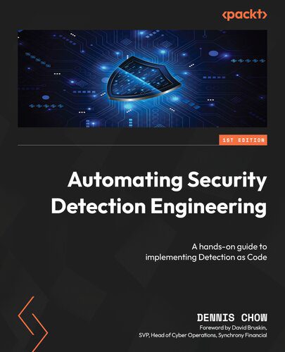 دانلود نسخه کامل کتاب Automating Security Detection Engineering: A hands-on guide to implementing Detection as Code