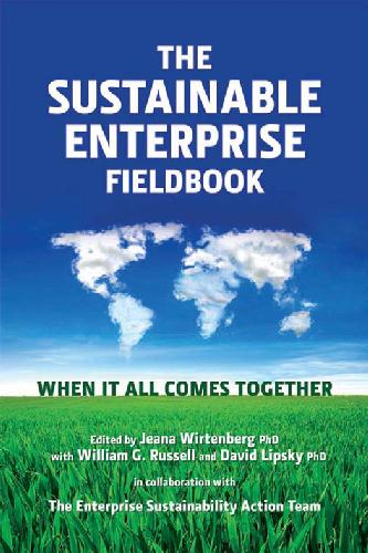 دانلود نسخه کامل کتاب The Sustainable Enterprise Fieldbook: When it All Comes Together