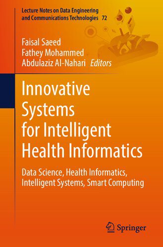 دانلود نسخه کامل کتاب Innovative Systems for Intelligent Health Informatics: Data Science, Health Informatics, Intelligent Systems, Smart Computing