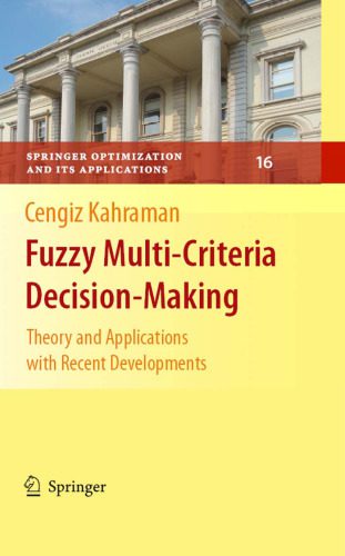 دانلود نسخه کامل کتاب Fuzzy Multi-Criteria Decision Making: Theory and Applications with Recent Developments