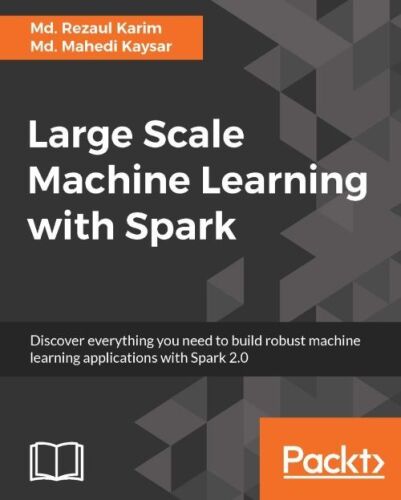 دانلود نسخه کامل کتاب Large Scale Machine Learning with Spark