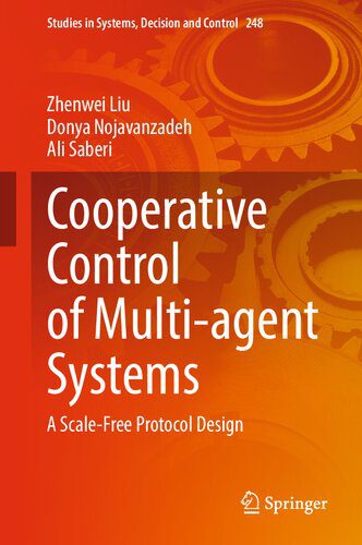 دانلود نسخه کامل کتاب Cooperative Control of Multi-agent Systems: A Scale-Free Protocol Design