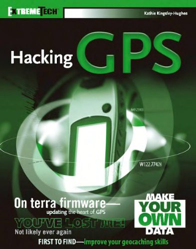 دانلود نسخه کامل کتاب Hacking GPS (ExtremeTech)