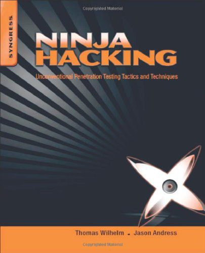 دانلود نسخه کامل کتاب Ninja Hacking: Unconventional Penetration Testing Tactics and Techniques