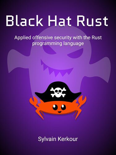دانلود نسخه کامل کتاب Black Hat Rust: Applied offensive security with the Rust programming language