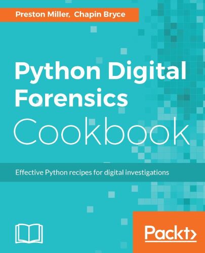 دانلود نسخه کامل کتاب Python Digital Forensics Cookbook