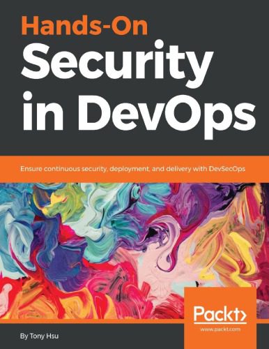 دانلود نسخه کامل کتاب Hands-On Security in DevOps Ensure continuous security, deployment, and delivery with DevSecOps