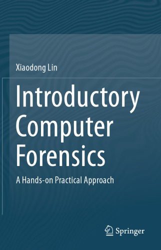 دانلود نسخه کامل کتاب Introductory Computer Forensics: A Hands-on Practical Approach