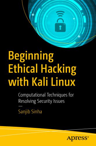 دانلود نسخه کامل کتاب Beginning Ethical Hacking with Kali Linux: Computational Techniques for Resolving Security Issues