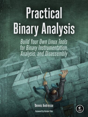 دانلود نسخه کامل کتاب Practical Binary Analysis: Build Your Own Linux Tools for Binary Instrumentation, Analysis, and Disassembly