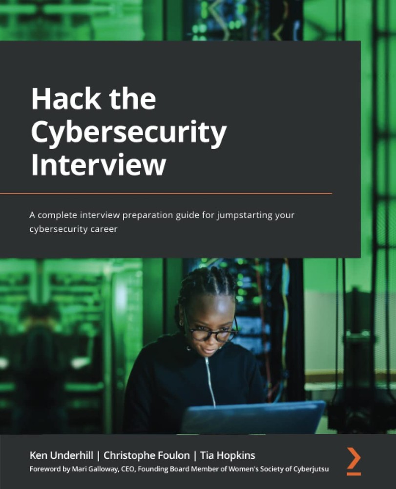 دانلود نسخه کامل کتاب Hack the Cybersecurity Interview: A complete interview preparation guide for jumpstarting your cybersecurity career