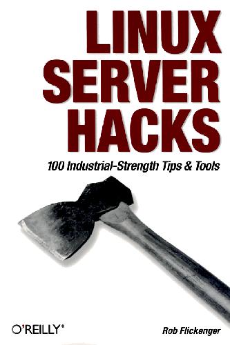 دانلود نسخه کامل کتاب Linux Server Hacks: 100 Industrial-Strength Tips and Tricks