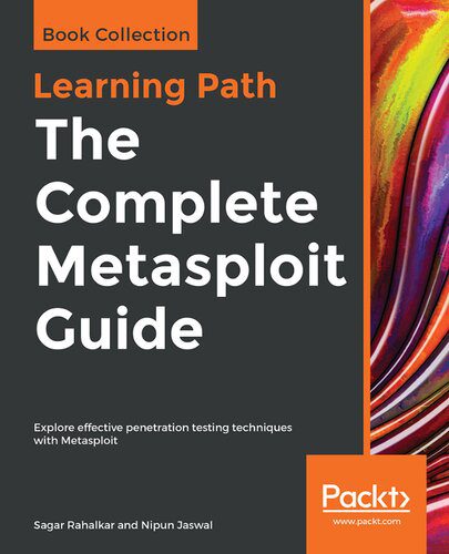 دانلود نسخه کامل کتاب The Complete Metasploit Guide: Explore effective penetration testing techniques with Metasploit