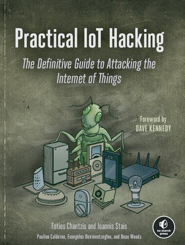دانلود نسخه کامل کتاب Practical IoT Hacking: The Definitive Guide to Attacking the Internet of Things