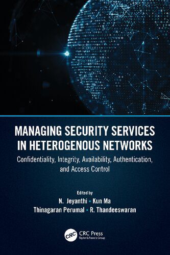 دانلود نسخه کامل کتاب Managing Security Services in Heterogenous Networks: Confidentiality, Integrity, Availability, Authentication, and Access Control