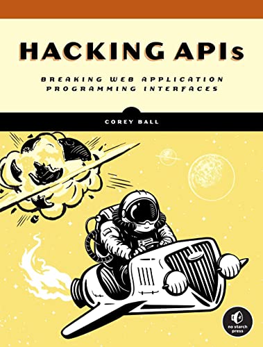 دانلود نسخه کامل کتاب Hacking APIs: Breaking Web Application Programming Interfaces