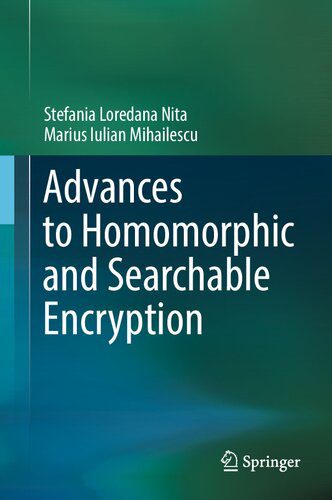 دانلود نسخه کامل کتاب Advances to Homomorphic and Searchable Encryption
