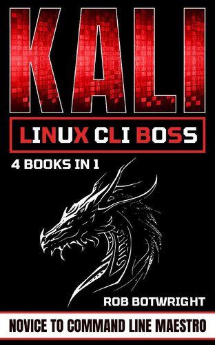 دانلود نسخه کامل کتاب Kali Linux CLI Boss: Novice To Command Line Maestro