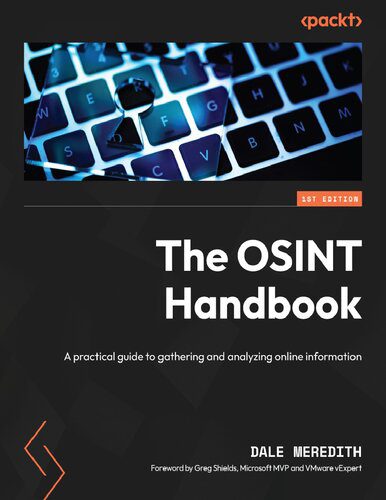 دانلود نسخه کامل کتاب The OSINT Handbook: A Practical Guide to Gathering and Analyzing Online Information