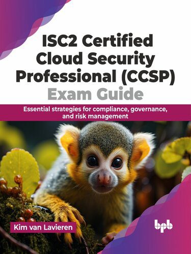 دانلود نسخه کامل کتاب ISC2 Certified Cloud Security Professional (CCSP) Exam Guide : Essential strategies for compliance, governance, and risk management