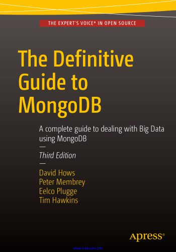 دانلود نسخه کامل کتاب The Definitive Guide to MongoDB, 3rd Edition: A complete guide to dealing with Big Data using MongoDB