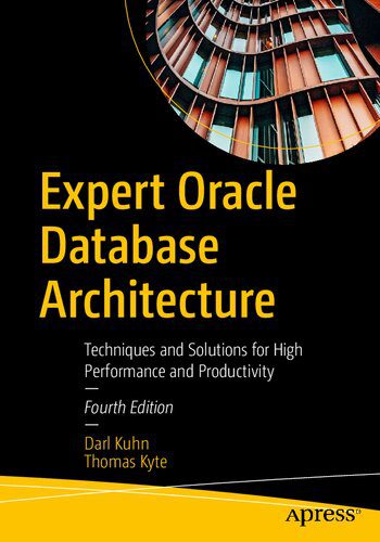 دانلود نسخه کامل کتاب Expert Oracle Database Architecture: Techniques and Solutions for High Performance and Productivity